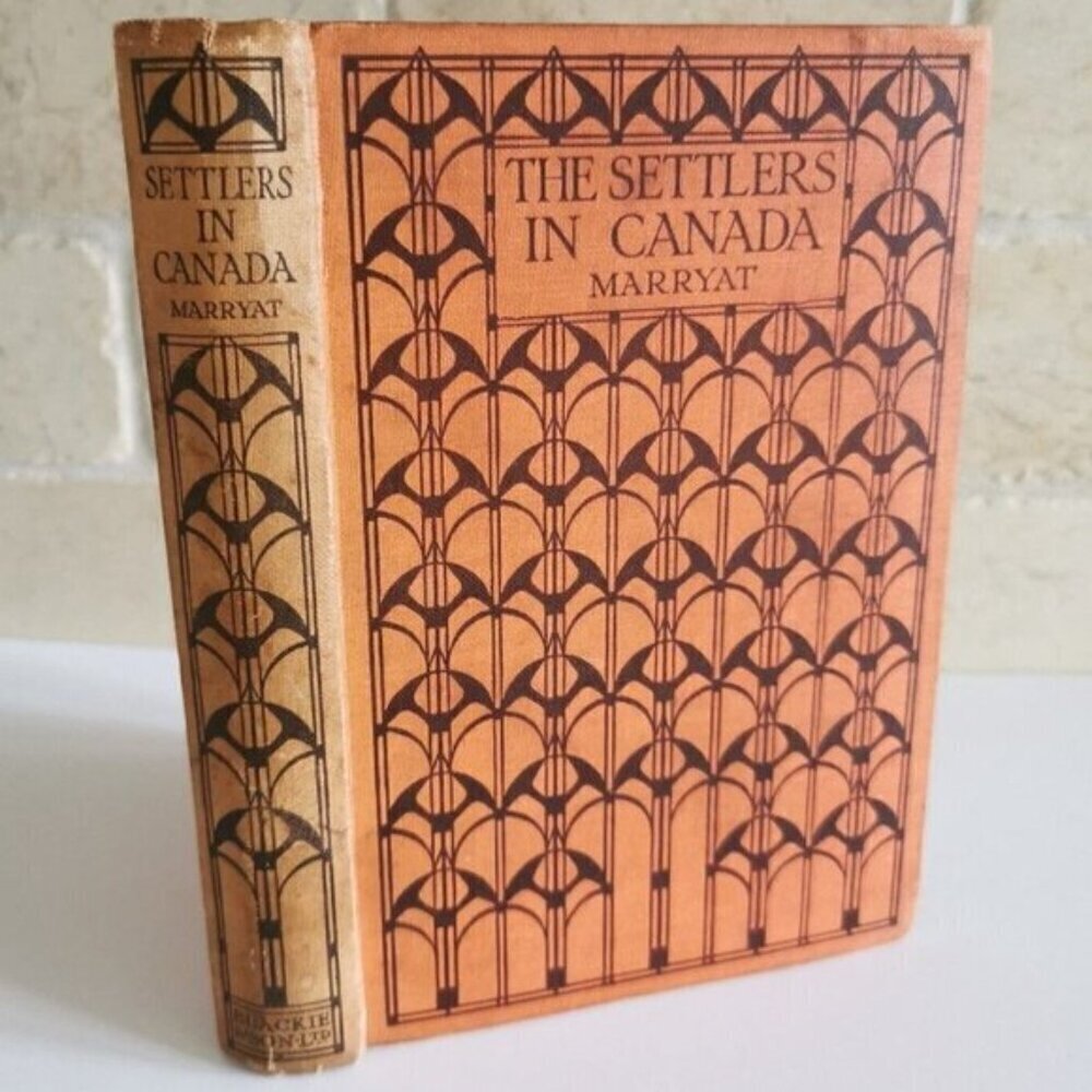 1910s Settlers in Canada Book Captain Marryat Blackie Pub Art Deco Ornate
